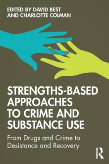 Image for Strengths-Based Approaches to Crime and Substance Use