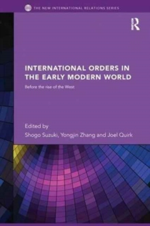Image for International orders in the early modern world  : before the rise of the West