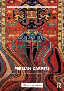 Image for Persian carpets  : the nation as a transnational commodity