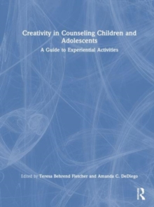 Image for Creativity in Counseling Children and Adolescents