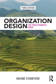 Organization Design: The Practitioner’s Guide