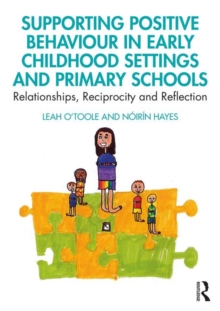 Image for Supporting positive behaviour in early childhood settings and primary schools  : relationships, reciprocity and reflection