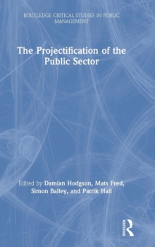Image for The projectification of the public sector