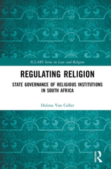Image for Regulating Religion : State Governance of Religious Institutions in South Africa