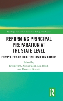 Image for Reforming principal preparation at the state level  : perspectives on policy reform from Illinois