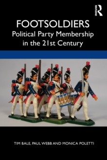 Image for Footsoldiers: Political Party Membership in the 21st Century