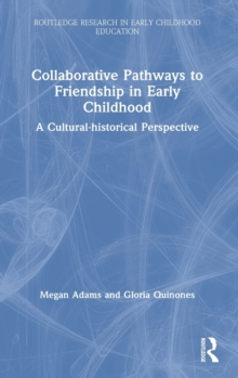 Image for Collaborative pathways to friendship in early childhood  : a cultural-historical perspective