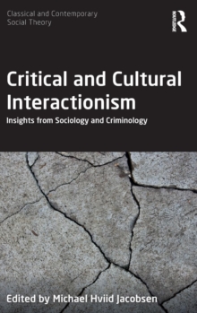 Critical and Cultural Interactionism: Insights from Sociology and Criminology