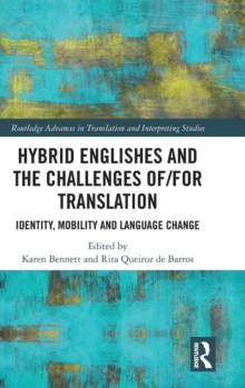 Image for Hybrid Englishes and the challenges of/for translation  : identity, mobility and language change