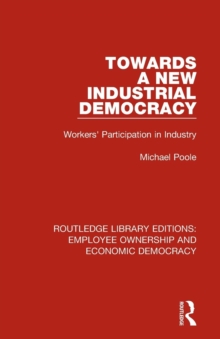 Towards a New Industrial Democracy: Workers’ Participation in Industry