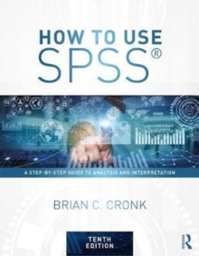 Image for How to use SPSS  : a step-by-step guide to analysis and interpretation
