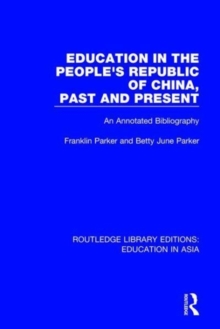 Education in the People’s Republic of China, Past and Present: An Annotated Bibliography