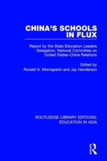 China’s Schools in Flux: Report by the State Education Leaders Delegation, National Committee on United States-China Relations