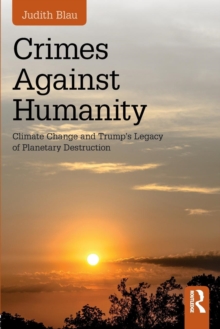 Image for Crimes against humanity  : climate change and Trump's legacy of planetary destruction