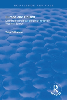 Image for Europe and Finland  : defining the political identity of Finland in Western Europe