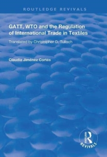 Image for GATT, WTO and the Regulation of International Trade in Textiles
