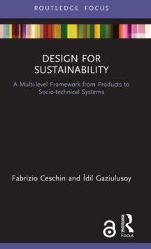 Image for Design for sustainability  : a multi-level framework from products to socio-technical systems