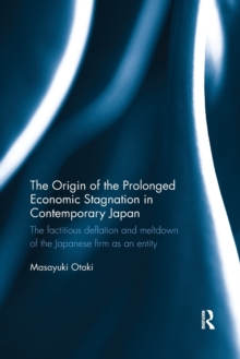 Origin of the Prolonged Economic Stagnation in Contemporary Japan