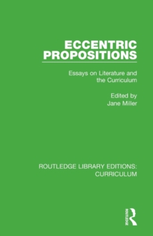 Image for Eccentric Propositions : Essays on Literature and the Curriculum