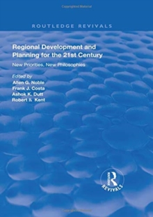 Image for Regional development and planning for the 21st century  : new priorities, new philosophies