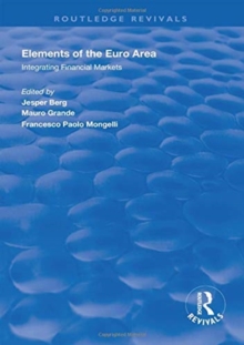 Image for Elements of the Euro Area : Integrating Financial Markets