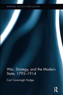 War, Strategy and the Modern State, 1792-1914