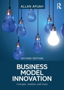 Business Model Innovation: Concepts, Analysis, and Cases