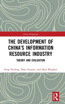 Image for The development of China's information resource industryTheory and evaluation