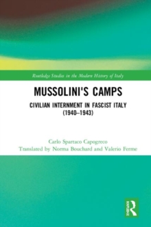 Image for Mussolini's Camps : Civilian Internment in Fascist Italy (1940-1943)