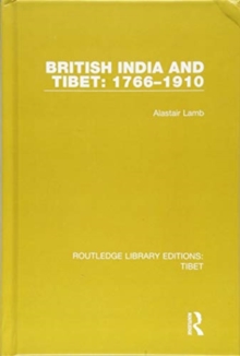 British India and Tibet: 1766-1910