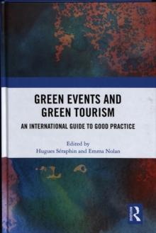 Image for Green events and green tourism  : an international guide to good practice