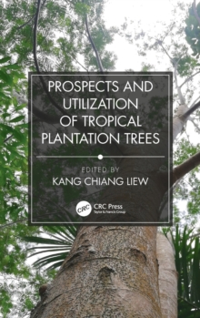 Image for Prospects and utilization of tropical plantation trees