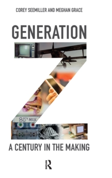 Generation Z: A Century in the Making