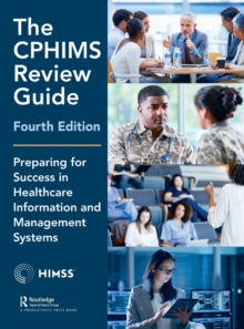 CPHIMS Review Guide, 4th Edition