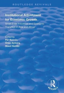Image for Institutional adjustment for economic growth  : small scale industries and economic transition in Asia and Africa