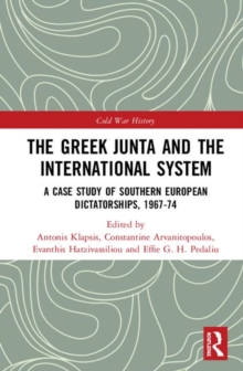 Image for The Greek Junta and the International System