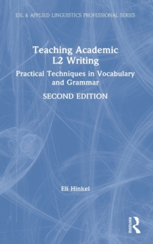 Image for Teaching academic L2 writing  : practical techniques in vocabulary and grammar