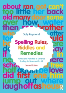 Image for Spelling rules, riddles and remedies  : advice and activities to enhance spelling achievement for all