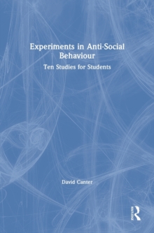 Image for Experiments in anti-social behaviour  : ten studies for students