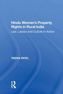 Hindu Women’s Property Rights in Rural India: Law, Labour and Culture in Action