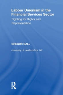 Labour Unionism in the Financial Services Sector: Fighting for Rights and Representation