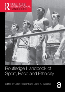 Routledge Handbook of Sport, Race and Ethnicity