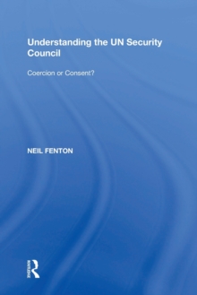 Understanding the UN Security Council: Coercion or Consent?