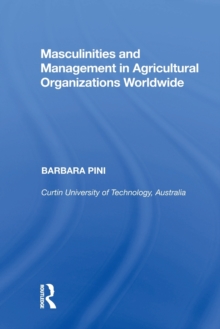 Masculinities and Management in Agricultural Organizations Worldwide