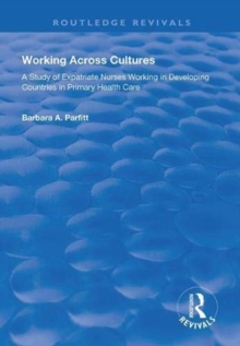 Image for Working across cultures  : a study of expatriate nurses working in developing countries in primary health care