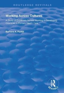 Image for Working across cultures  : a study of expatriate nurses working in developing countries in primary health care