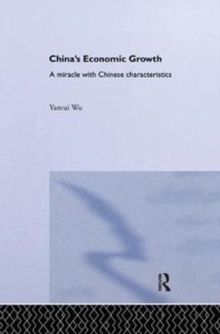 China’s Economic Growth: A Miracle with Chinese Characteristics