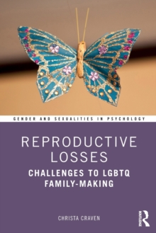 Image for Reproductive Losses : Challenges to LGBTQ Family-Making