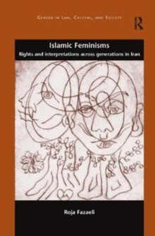 Islamic Feminisms: Rights and Interpretations Across Generations in Iran