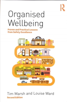 Image for Organised wellbeing  : proven and practical lessons from safety excellence